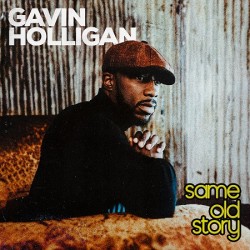 Gavin Holligan - Same Old Story