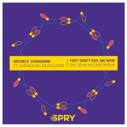 Michele Chiavarini ft. Carmichael Musiclover - Feet Don't Fail Me Now