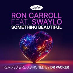 Ron Carroll ft. Swaylo - Something Beautiful (Dr Packer Radio Edit)