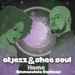 Atjazz & Shea Soul - Home (Emmaculate Remix)